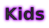 Kids