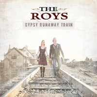 The Roys Gypsy Runaway Train 