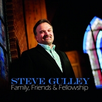 Steve Gulley Family, Friends & Fellowship