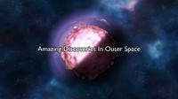 Amazing Discoveries In Outer Space