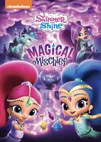 Shimmer and Shine Magical Mischief