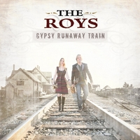 The Roys Gypsy Runaway Train 