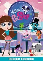 Littlest Pet Shop Petacular Escapades