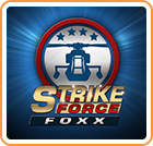 Strike Force Foxx