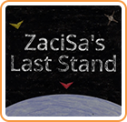 ZaciSa's Last Stand