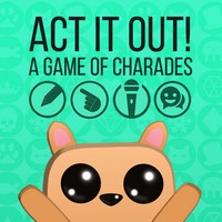 ACT IT OUT! A Game of Charades