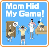 Mom Hid My Game