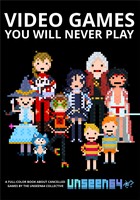 Video Games You Will Never Play